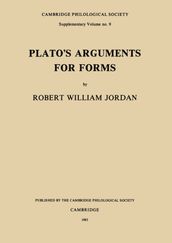 Plato s Arguments for Forms