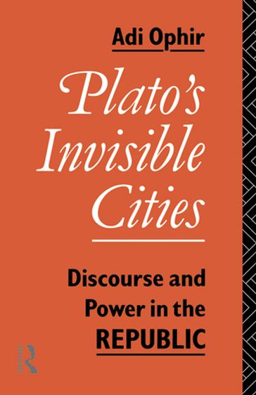 Plato's Invisible Cities - Adi Ophir