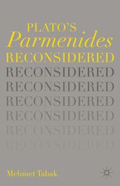 Plato s Parmenides Reconsidered