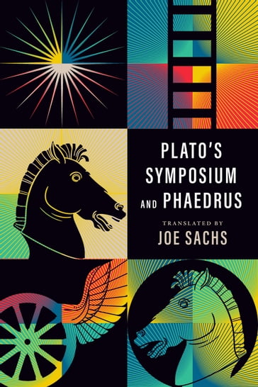 Plato's Symposium and Phaedrus - Plato - Joe Sachs