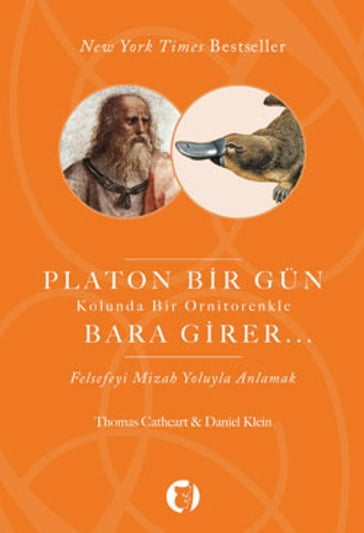 Platon Bir Gün Kolunda Bir Ornitorenkle Bara Girer - Daniel Klein - Thomas Cathert