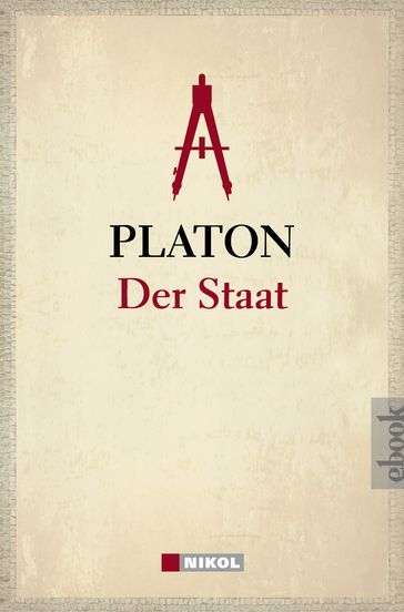 Platon: Der Staat - Platon