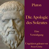 Platon: Die Apologie des Sokrates