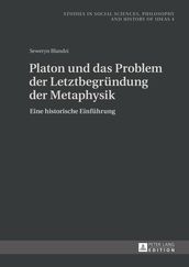 Platon und das Problem der Letztbegruendung der Metaphysik