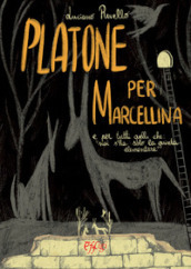 Platone per Marcellina e per tutti quelli che «noi s ha solo la quarta elementare»