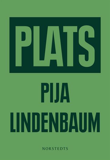 Plats - Pija Lindenbaum