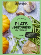 Plats végétariens (ou presque) - super sain