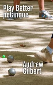 Play Better Petanque