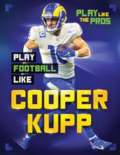 Play Football Like Cooper Kupp