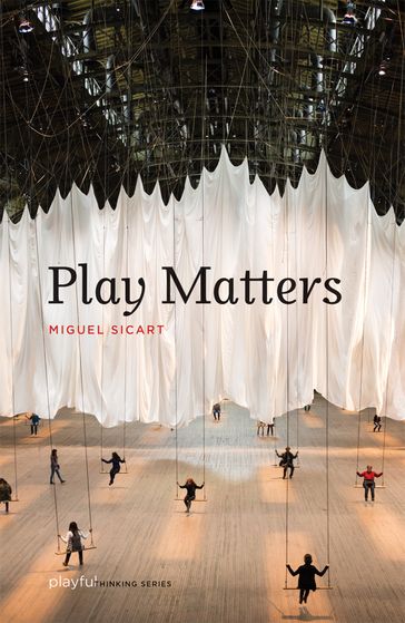 Play Matters - Miguel Sicart