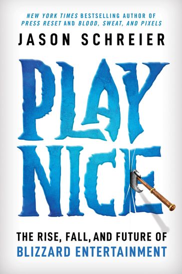 Play Nice - Jason Schreier