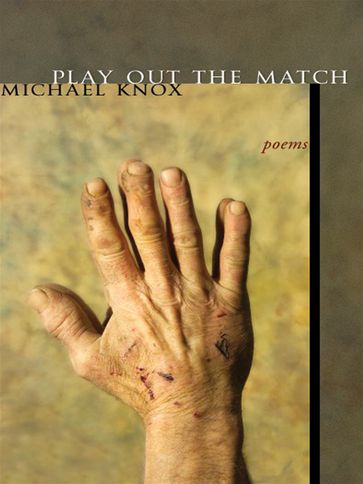 Play Out The Match - Michael Knox