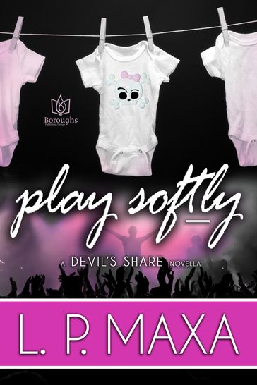 Play Softly - L.P. Maxa