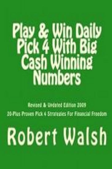 Play & Win Daily Pick 4 With Big Mega Cash Winning Numbers - Robert Walsh