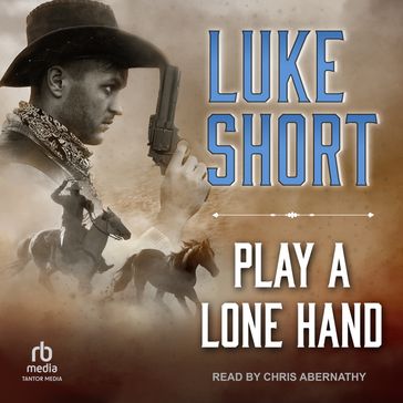 Play a Lone Hand - Luke Short