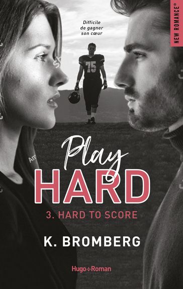 Play hard - Tome 03 - K. Bromberg