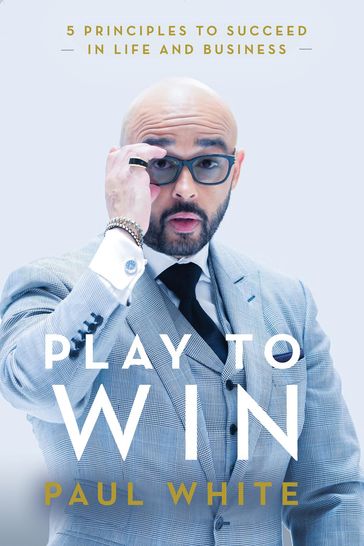 Play to Win - Paul White