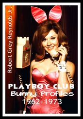 Playboy Club Bunny Profiles 1962-1973