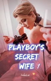 Playboy s Secret Wife