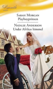 Playboyprinsen / Under Afrikas himmel