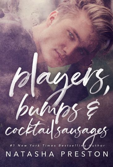 Players, Bumps and Cocktail Sausages - Natasha Preston