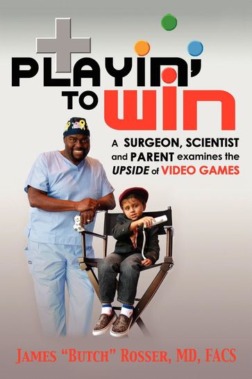 Playin' to Win - James Butch Rosser - MD - FACS