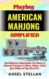 Playing AMERICAN MAHJONG Simplified