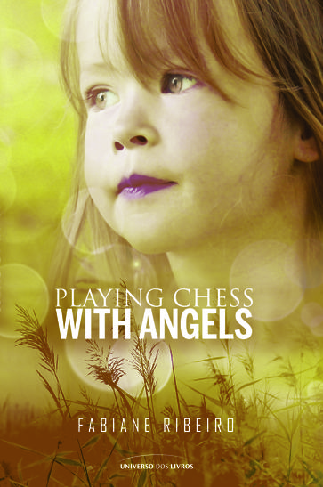 Playing Chess with Angels - Fabiane Ribeiro