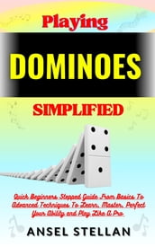 Playing DOMINOES Simplified