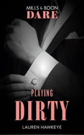 Playing Dirty (Mills & Boon Dare)