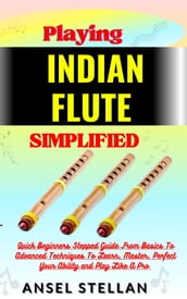 Playing INDIAN FLUTE Simplified