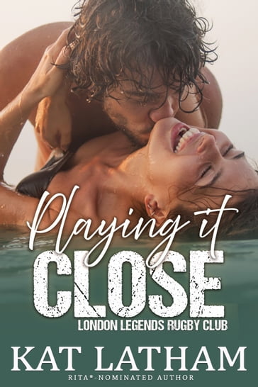 Playing It Close - Kat Latham