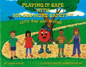 Playing It Safe With Mr. See-More Safety - Janis Rafael