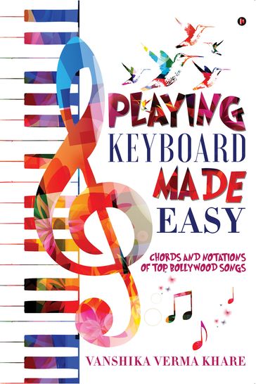 Playing Keyboard Made Easy - Vanshika Verma Khare
