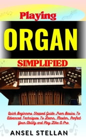 Playing ORGAN Simplified