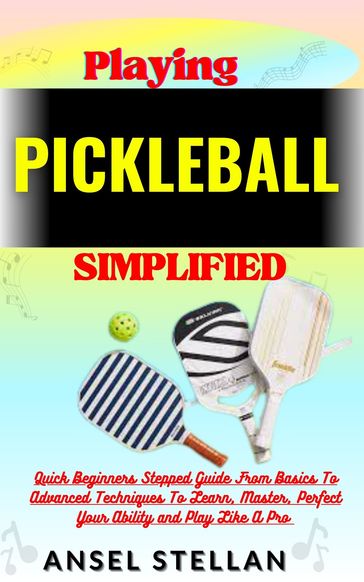 Playing PICKLEBALL Simplified - Ansel stellan