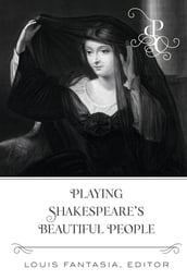 Playing Shakespeare s Beautiful People