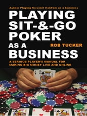 Playing Sit & Go Poker as a Business