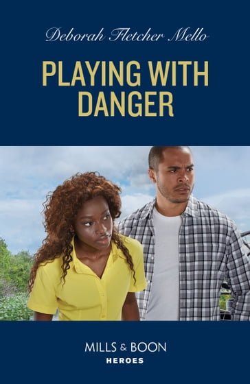Playing With Danger (The Sorority Detectives, Book 1) (Mills & Boon Heroes) - Deborah Fletcher Mello