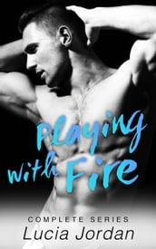 Playing With Fire - Complete Series