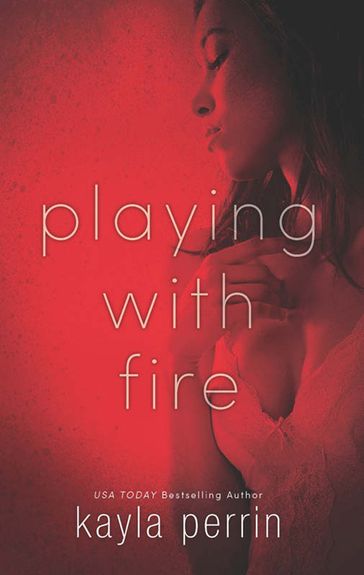 Playing With Fire (Mills & Boon Spice) - Kayla Perrin