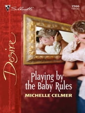 Playing by the Baby Rules