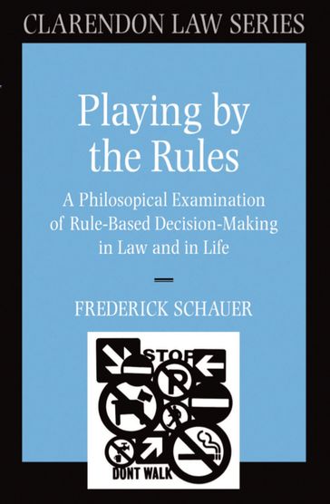 Playing by the Rules - Frederick Schauer