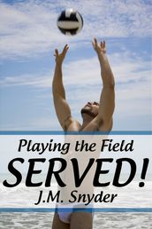Playing the Field: Served!