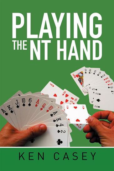 Playing the Nt Hand - Ken Casey