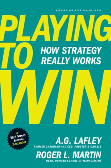 Playing to Win - A.G. Lafley - Roger L. Martin