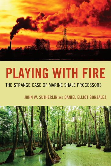 Playing with Fire - Daniel Elliot Gonzalez - John W. Sutherlin