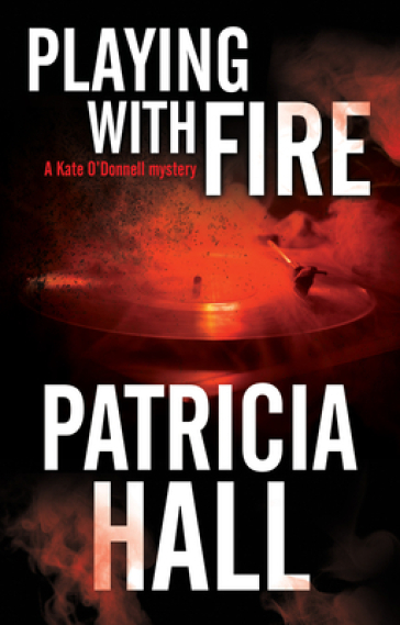 Playing with Fire - Patricia Hall