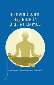 Playing with Religion in Digital Games