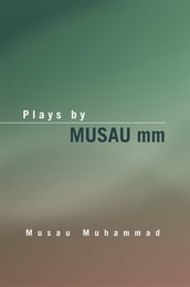 Plays by Musau Mm